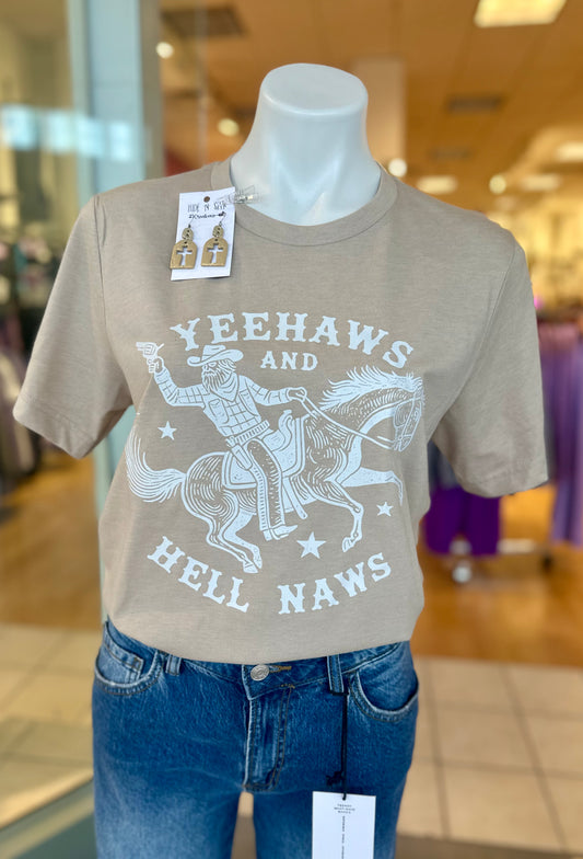 “YEEHAWS AND HELL NAWS